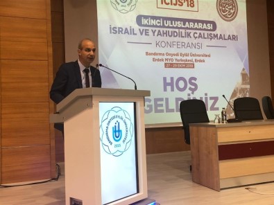 Bandırma'da 'İsrail Ve Yahudilik Çalışmaları Konferansı'