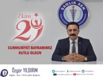 SAĞLıK SEN - Başkan Yıldırım Açıklaması '1923'Teki Ruh Günümüzde De Devam Etmektedir'