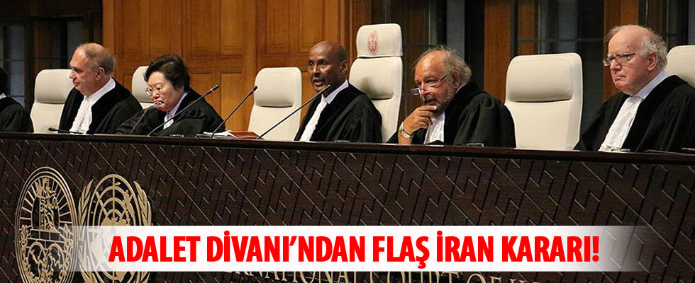 Adalet Divanı'ndan flaş İran kararı!