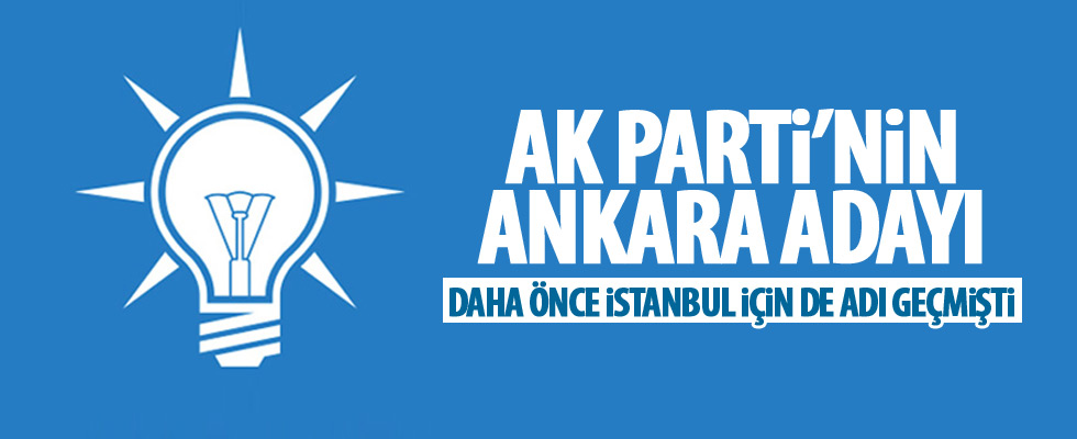 AK Parti'nin Ankara adayı