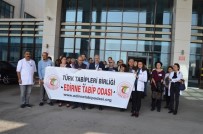 TÜRK TABIPLERI BIRLIĞI - Edirne Tabib Odasından 'Dr. Fikret Hacıosman' Tepkisi