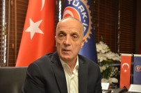 Türk-İş Başkanı Atalay'dan 'Asgari Ücret 2 Bin TL Olsun' Talebi