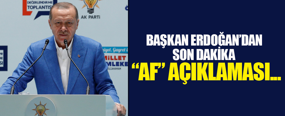 Cumhurbaşkanı Erdoğan'dan son dakika 