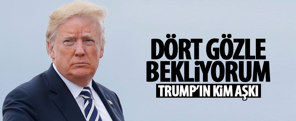 Trump Kim'i bekliyor
