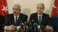 NUMAN KURTULMUŞ - AK Parti-MHP Görüşmesi Sonrası Açıklama