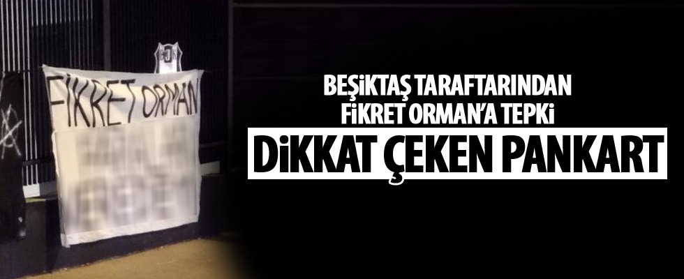Beşiktaş tribünlerinden Fikret Orman'a tepki