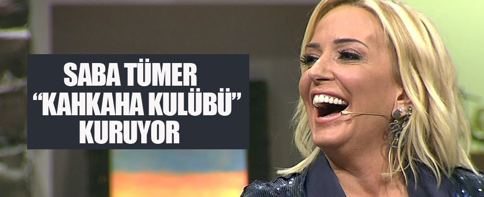 Saba Tümer 'Kahkaha Kulübü' kuruyor