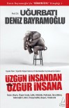 BAĞLıLıK - Prof. Dr. Uğur Batı Ve Deniz Bayramoğlu'ndan Üzgün İnsandan Özgür İnsana Raflarda