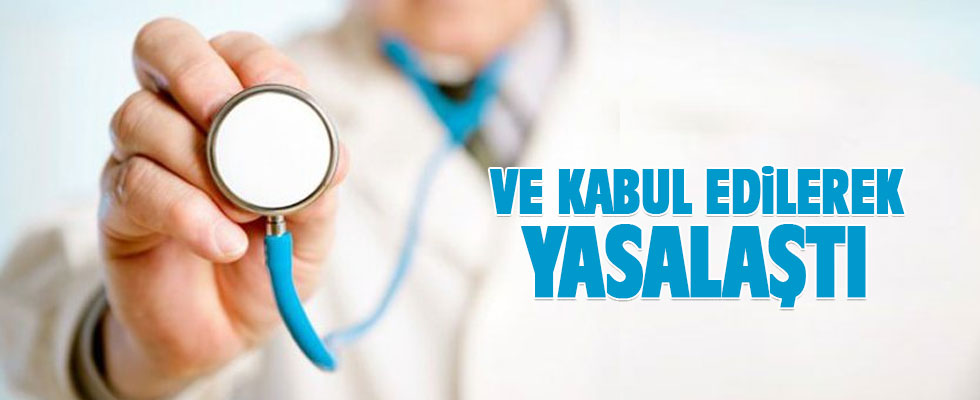 Sağlık torbası Meclis'ten geçti