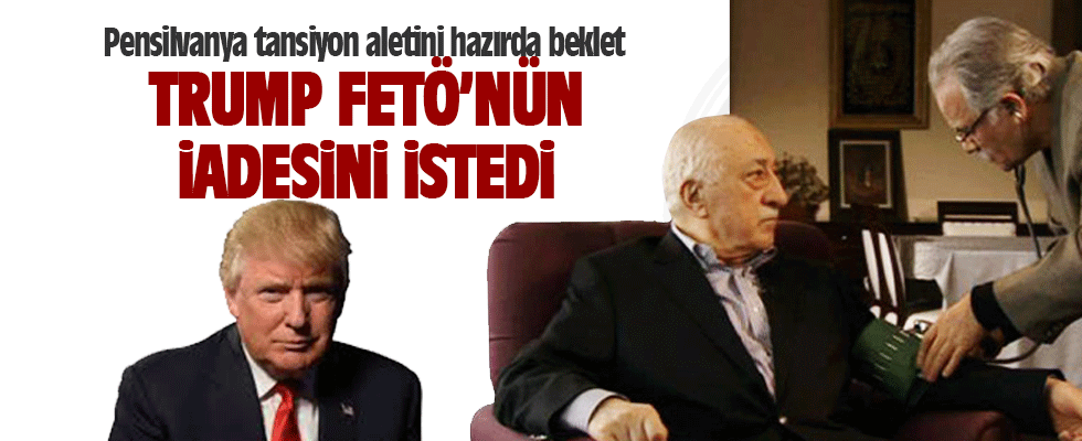 Trump'tan Gülen'in iadesiyle ilgili talimat iddiası!.