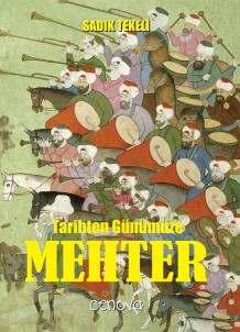 Sadık Tekeli'nin  'Tarihten Günümüze Mehter' Adlı Kitabı Raflarda