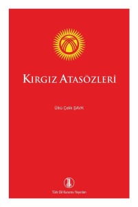 TDK, 'Kırgız Atasözleri'Nin 2'Nci Baskısını Yayımladı