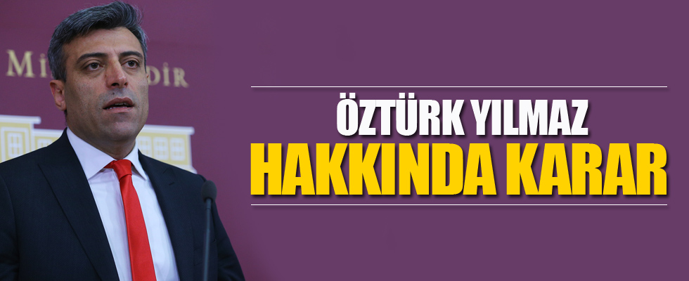 CHP'den Öztürk Yılmaz kararı