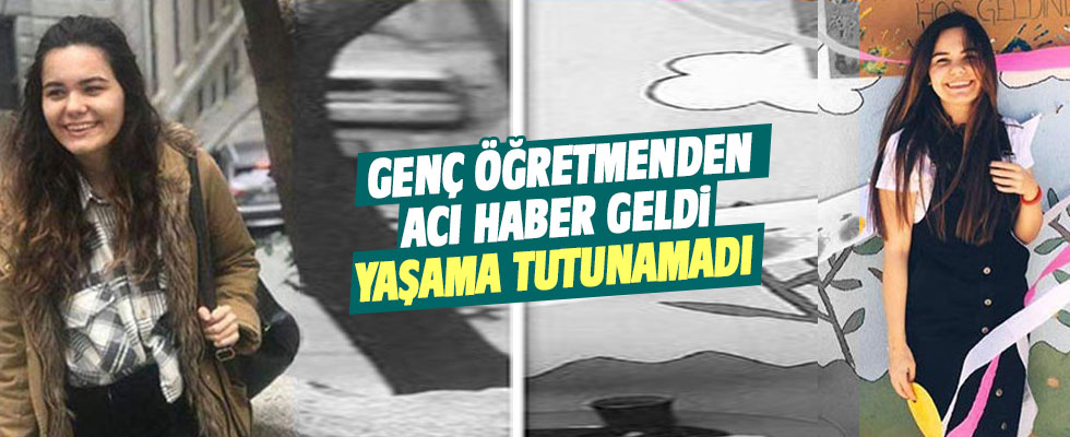 Ezgi öğretmenden acı haber