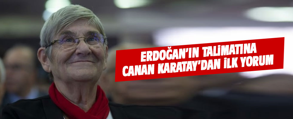 Canan Karatay'dan Erdoğan'ın talimatına ilk yorum