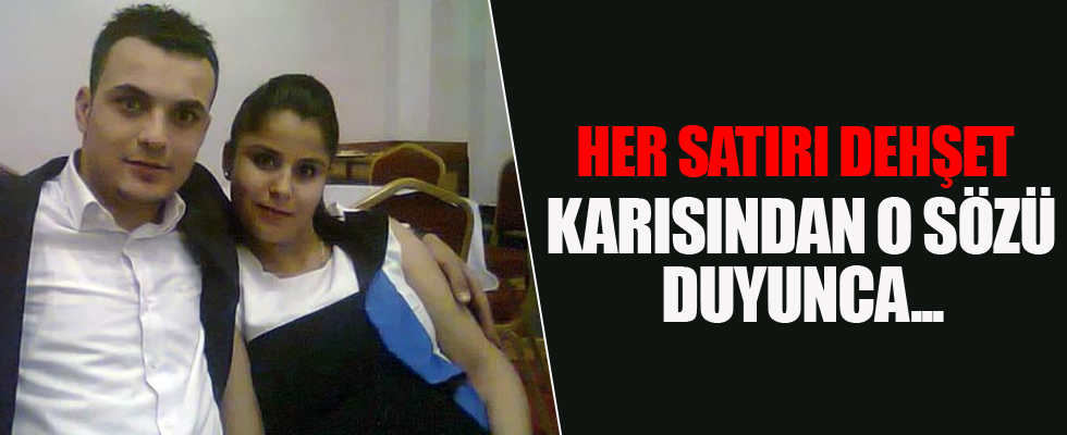 Karısından o sözü duyunca...