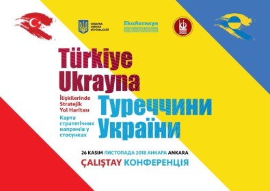 Türkiye-Ukrayna İlişkilerinin Stratejik Yol Haritası Çiziliyor