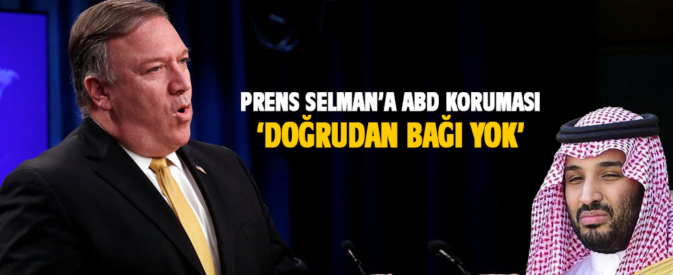 ABD Dışişleri Bakanı Pompeo'dan Veliaht Prens Selman açıklaması