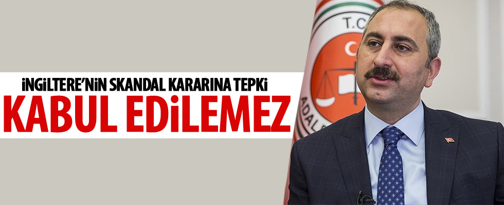 Adalet Bakanı Gül'den İngiltere'ye tepki