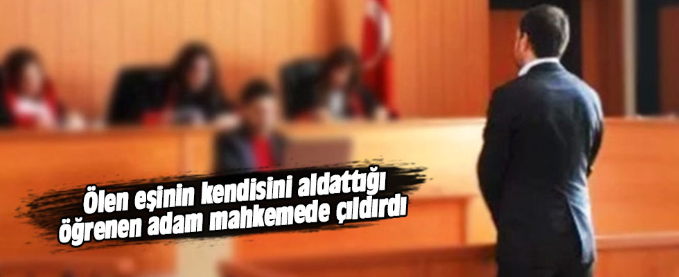 Ölen eşinin kendisini aldattığını öğrenince...