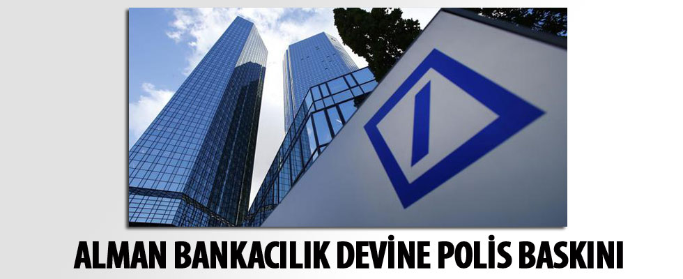 Alman bankacılık devine polis baskını