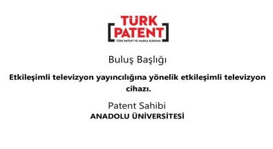 Anadolu Üniversitesi'ne Türk Patent Ve Marka Kurumu Tarafından Patent Verildi