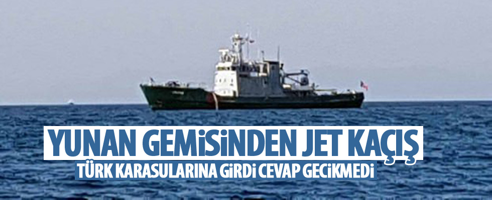 Yunan gemisi anında kaçtı