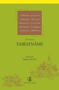 14. Yüzyıl Tıp Kitabı 'Tabiatnâme' Türk Dil Kurumu Yayınlarından Çıktı