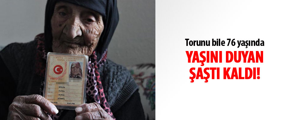 Yaşını duyunca kulaklarına inanamadı! Torunu bile 76 yaşında