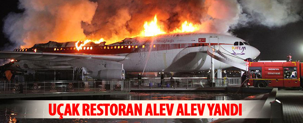 Konya'da uçak restoranda yangın