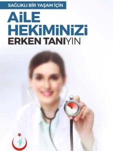 'Aile Hekiminizi Erken Tanıyın'