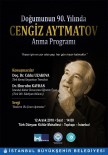 İSTANBUL KÜLTÜR ÜNIVERSITESI - İBB'den Doğumunun 90. Yılında Cengiz Aytmatov Anma Programı