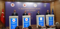 İÇİŞLERİ KOMİSYONU - Reform Eylem Grubu Bildirisi Yayımlandı