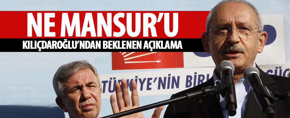 Kılıçdaroğlu'ndan Mansur Yavaş açıklaması