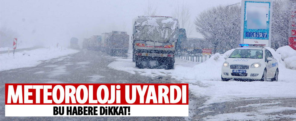 Meteoroloji vatandaşları uyardı