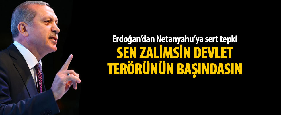 Cumhurbaşkanı Erdoğan'dan Netanyahu'ya tepki