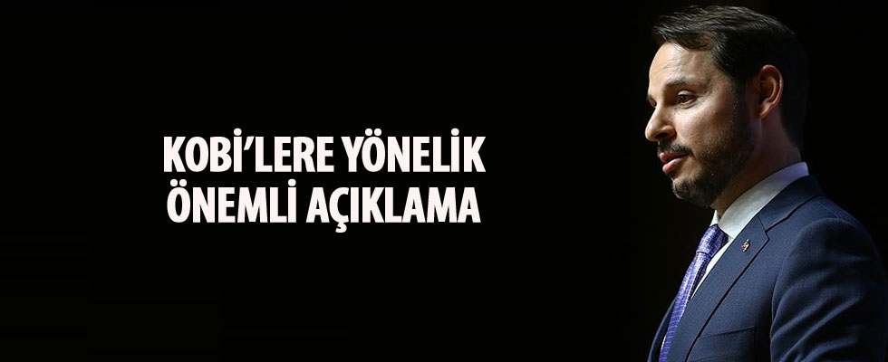 Bakan Albayrak'tan KOBİ'lere yönelik önemli açıklama