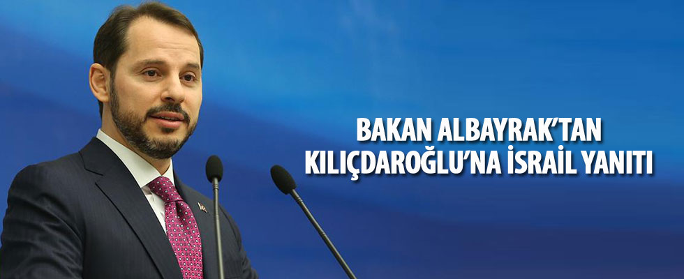 Berat Albayrak'tan Kılıçdaroğlu'na İsrail cevabı