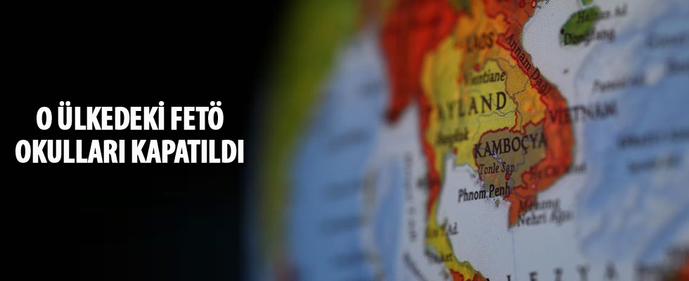 Kamboçya'daki FETÖ okulları kapatıldı