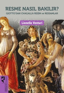 Lionello Venturi'nin Resme Nasıl Bakılır Adlı Kitabı Raflarda