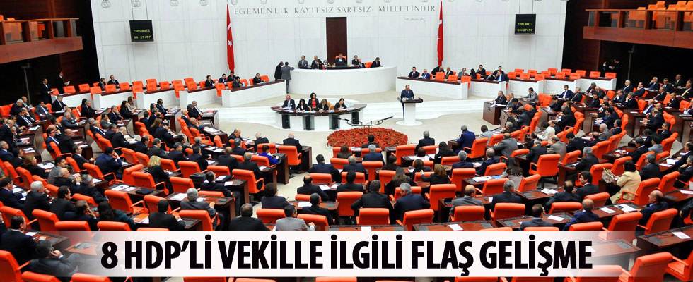 8 milletvekiline ait dokunulmazlık dosyaları TBMM'de!