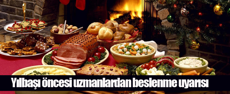 Yılbaşı öncesi uzmanlardan beslenme uyarısı