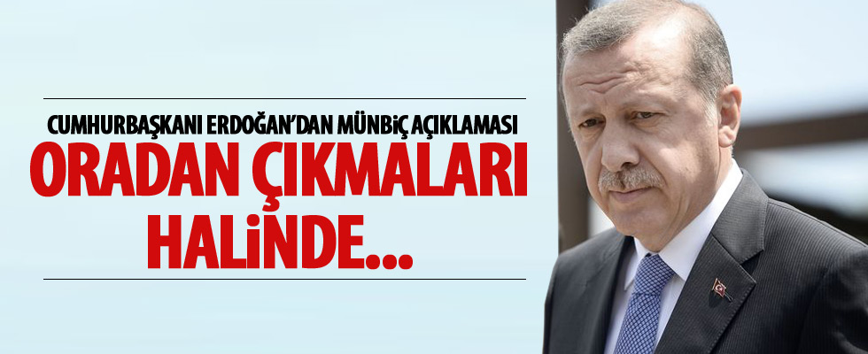 Erdoğan'dan Münbiç açıklaması