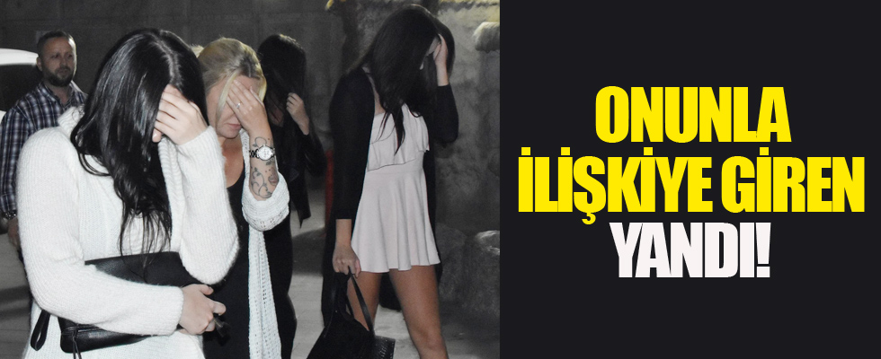 Onunla ilişkiye giren yandı!