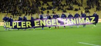 DÜNYA ENGELLILER GÜNÜ - Fenerbahçe'den Anlamlı Pankart