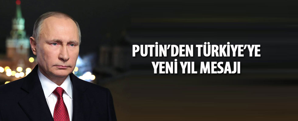 Putin'den Türkiye'ye yeni yıl mesajı
