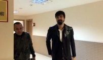 CANER ERKİN - Caner Erkin Ve Tolga Zengin Derbi Soruşturması Kapsamında İfade Verdi