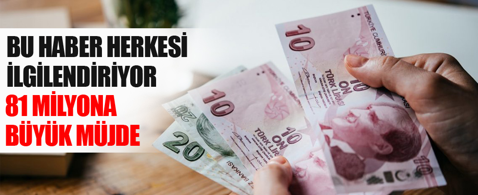 81 milyona büyük müjde