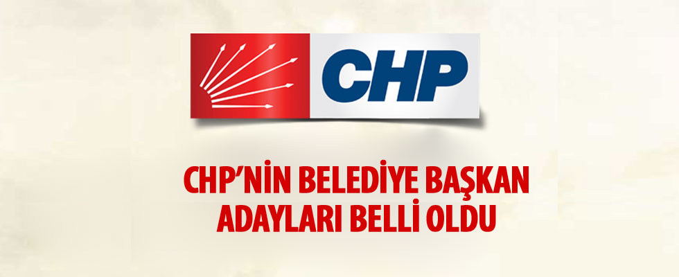 CHP, 212 belediye başkan adayını açıkladı