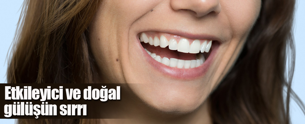 Etkileyici ve doğal gülüşün sırrı
